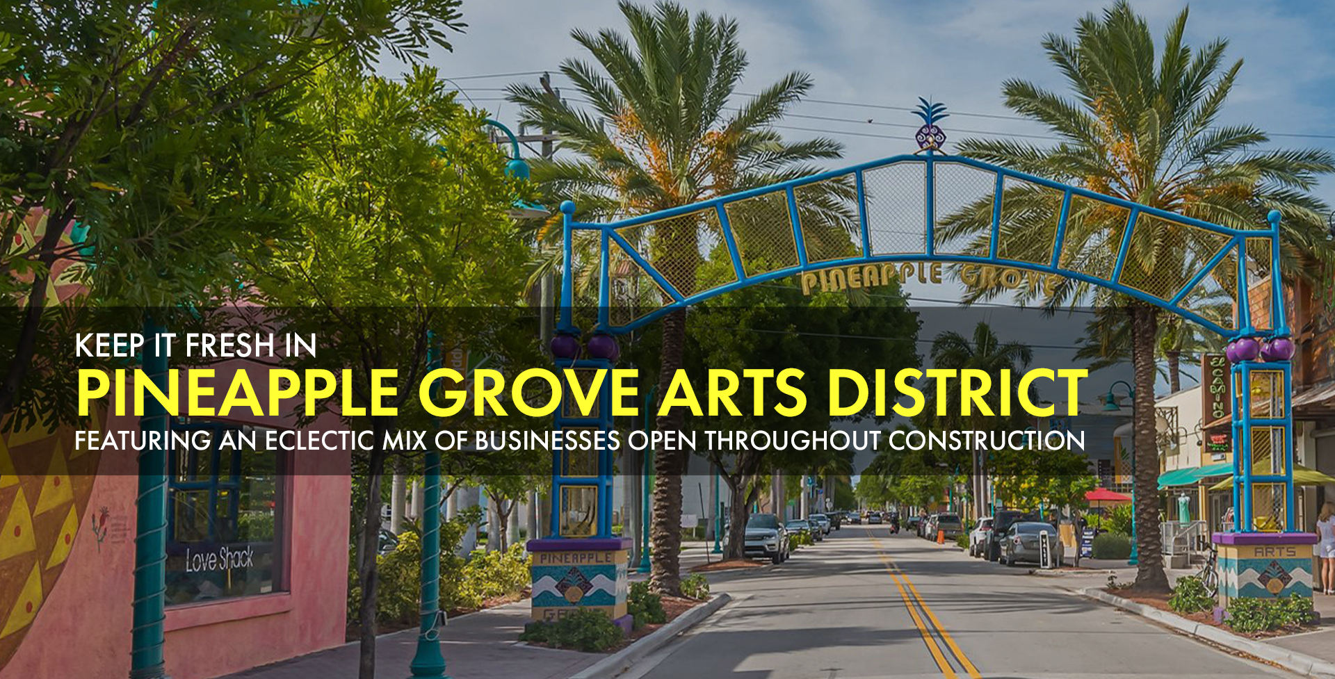Pineapple Grove Arts District Downtown Delray Beach