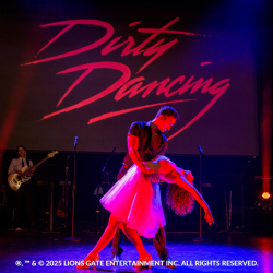 Dirty Dancing LIVE In Concert