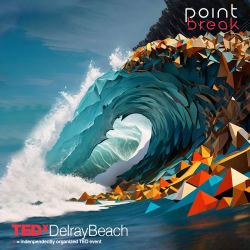 TedxDelrayBeach 2025 | PointBREAK